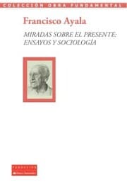 Cover von Miradas sobre el presente: ensayos y sociología
