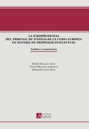 Cover von La jurisprudencia del Tribunal de Justicia de la Unión Europea en materia de propiedad intelectual