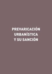Cover von Prevaricación urbanística y su sanción