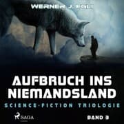 Cover von Aufbruch ins Niemandsland: Science-Fiction Triologie