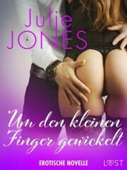 Cover von Um den kleinen Finger gewickelt - Erotische Novelle