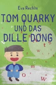 Cover von Tom Quarky und das dille Dong