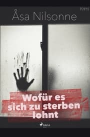 Cover von Wofür es sich zu sterben lohnt - Schweden-Krimi