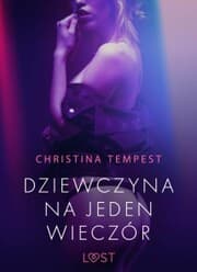 Cover von Dziewczyna na jeden wieczo¿r - opowiadanie erotyczne