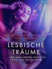 Cover von Lesbische Träume - und drei andere erotische Erika Lust-Geschichten