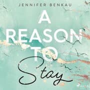 Cover von A Reason to Stay (Liverpool-Reihe 1)