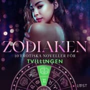 Cover von Zodiaken: 10 Erotiska noveller för Tvillingen