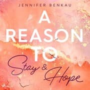 Cover von A Reason to Stay & A Reason to Hope