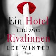 Cover von Ein Hotel und zwei Rivalinnen