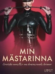 Cover von Min mästarinna: erotiska noveller om dominerande kvinnor