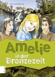 Cover von Amelie in der Bronzezeit