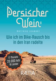 Cover von Persischer Wein. Wie ich im Bike-Rausch bis in den Iran radelte