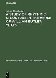Cover von A Study of Rhythmic Structure in the Verse of William Butler Yeats