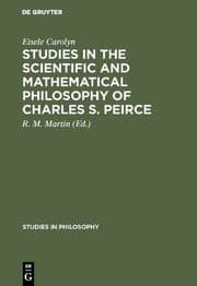 Cover von Studies in the Scientific and Mathematical Philosophy of Charles S.Peirce