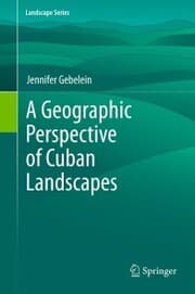Cover von A Geographic Perspective of Cuban Landscapes