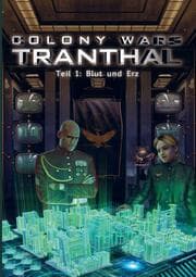 Cover von COLONY WARS TRANTHAL (4-tlg. SciFi-Serie, Softcover, Teil 1)