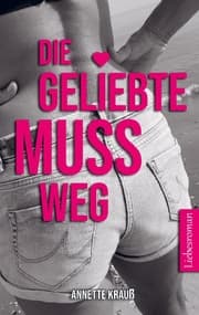 Cover von Die Geliebte muss weg