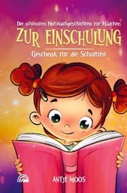 Cover von Die schönsten Mutmachgeschichten für Mädchen zur Einschulung