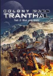 Cover von COLONY WARS TRANTHAL (4-tlg. SciFi-Serie, Softcover, Teil 2)