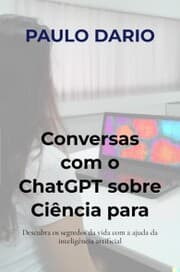 Cover von Conversas com o ChatGPT sobre Ciência para jovens: A Biologia Molecular!