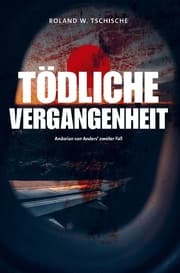 Cover von Tödliche Vergangenheit