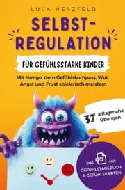 Cover von Selbstregulation für gefühlsstarke Kinder (6-12 Jahre)