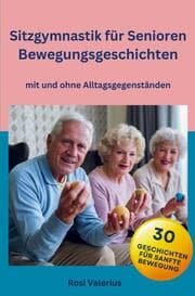 Cover von Sitzgymnastik für Senioren - Bewegungsgeschichten mit und ohne Alltagsgegenständen