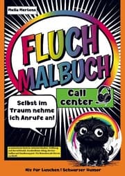Cover von Fluch Malbuch Callcenter- Selbst im Traum nehme ich Anrufe an!