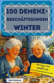 Cover von 100 Demenzbeschäftigungen Winter - einfache Ideen für jeden Tag