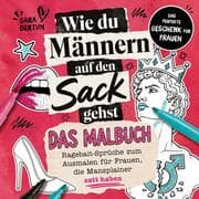 Cover von Wie du Männern auf den Sack gehst - Das Malbuch