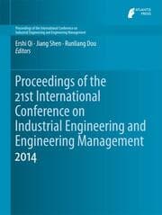 Cover von Proceedings of the 21st International Conference on Industrial Engineering and Engineering Management 2014