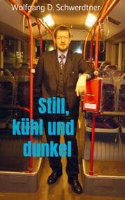 Cover von Still, kühl und dunkel