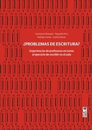 Cover von Problemas de escritura? Experiencias de profesoras en torno al ejercicio de escribir en el aula