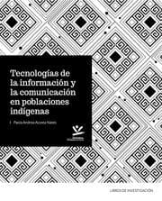 Cover von Tecnologías de la información y la comunicación en poblaciones indígenas