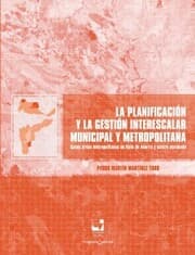 Cover von La planificación y la gestión interescalar municipal y metropolitana.