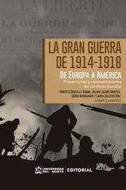 Cover von La Gran Guerra de 1914-1918. De Europa a América Latina