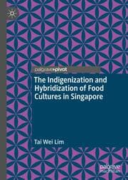 Cover von The Indigenization and Hybridization of Food Cultures in Singapore