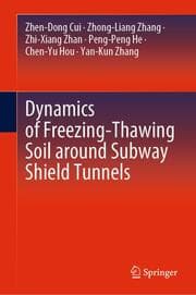 Cover von Dynamics of Freezing-Thawing Soil around Subway Shield Tunnels