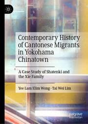 Cover von Contemporary History of Cantonese Migrants in Yokohama Chinatown