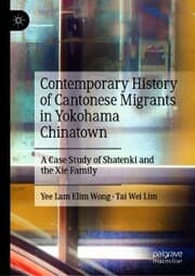 Cover von Contemporary History of Cantonese Migrants in Yokohama Chinatown