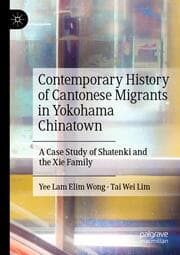 Cover von Contemporary History of Cantonese Migrants in Yokohama Chinatown