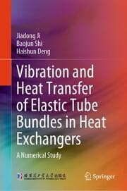 Cover von Vibration and Heat Transfer of Elastic Tube Bundles in Heat Exchangers