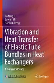 Cover von Vibration and Heat Transfer of Elastic Tube Bundles in Heat Exchangers