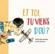 Cover von Et toi, tu viens d'où ?
