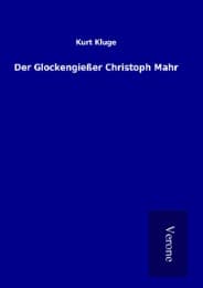 Cover von Der Glockengießer Christoph Mahr