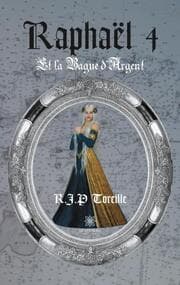 Cover von Raphaël 4: Et la Bague d'Argent