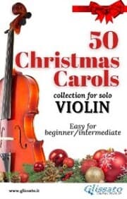 Cover von 50 Christmas Carols for solo Violin