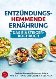 Cover von Entzündungshemmende Ernährung - Das Einsteiger-Kochbuch (S/W-Version)