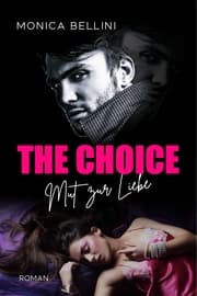 Cover von The Choice: Mut zur Liebe