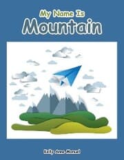 Cover von My Name Is Mountain